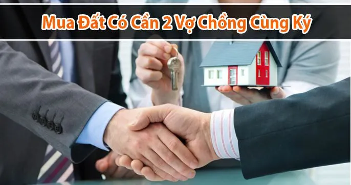 Hai vợ chồng ký hợp đồng mua bán đất, thể hiện sự đồng thuận và đảm bảo quyền lợi chung